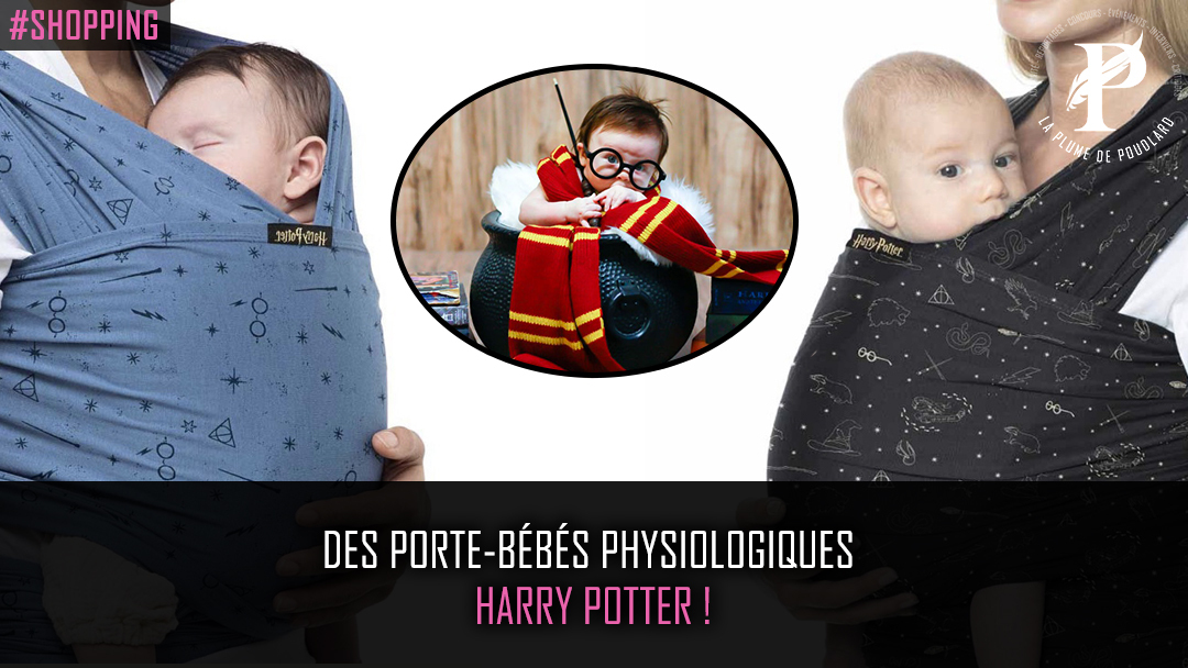 Jeunes parents et fans de Harry Potter ? Découvrez les porte-bébés