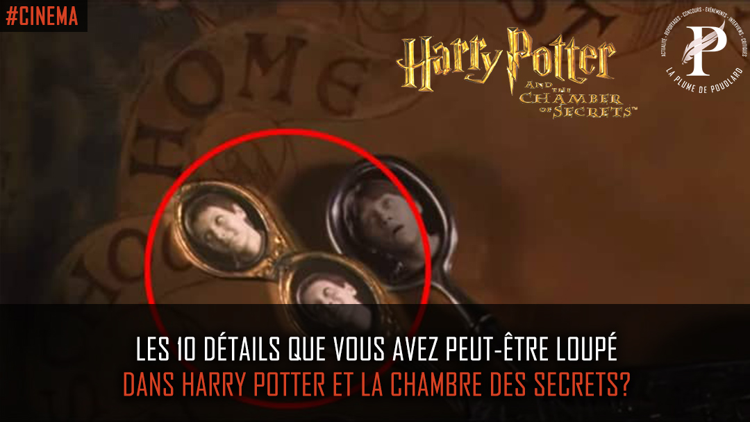 Les dix détails cachés de Harry Potter et la chambre des secrets