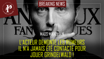Mads Mikkelsen, le nouveau Grindelwald dans les Animaux Fantastiques, dément sa nomination pour le rôle !