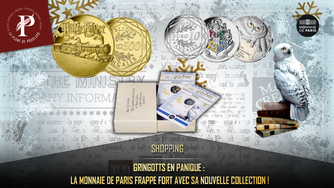 Gringotts en panique : la Monnaie de Paris frappe fort avec sa nouvelle  collection ! - La Plume de Poudlard - Le média d'actualité Harry Potter