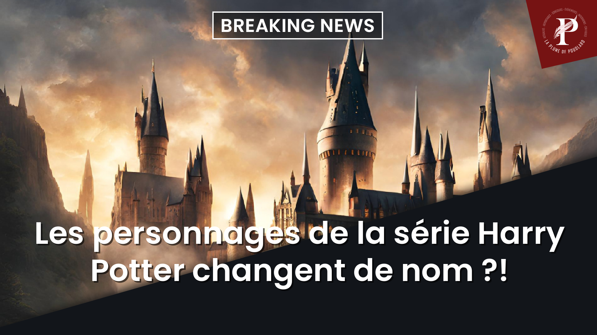 Les personnages de la série Harry Potter changent de nom ?! La Plume de Poudlard Le média d